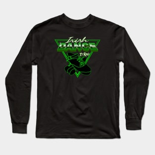 Irish Dance Is Rad Long Sleeve T-Shirt